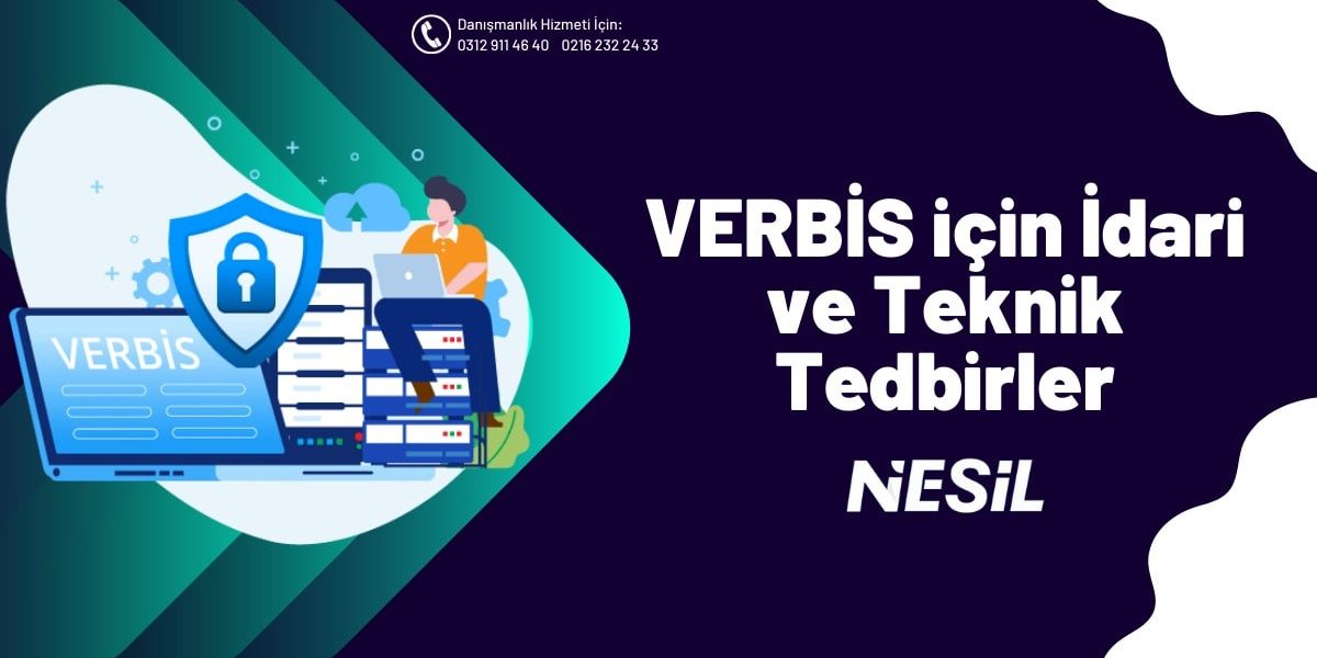 VERBİS için İdari ve Teknik Tedbirler