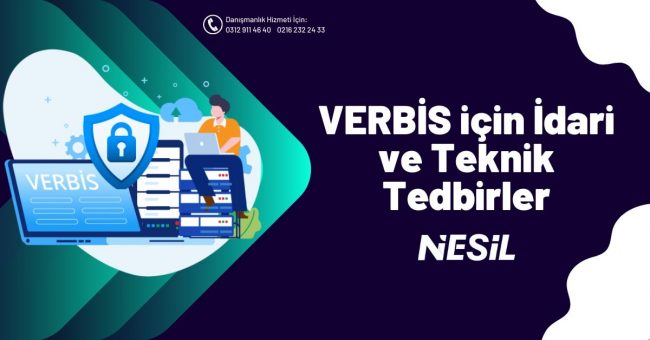 VERBİS için İdari ve Teknik Tedbirler