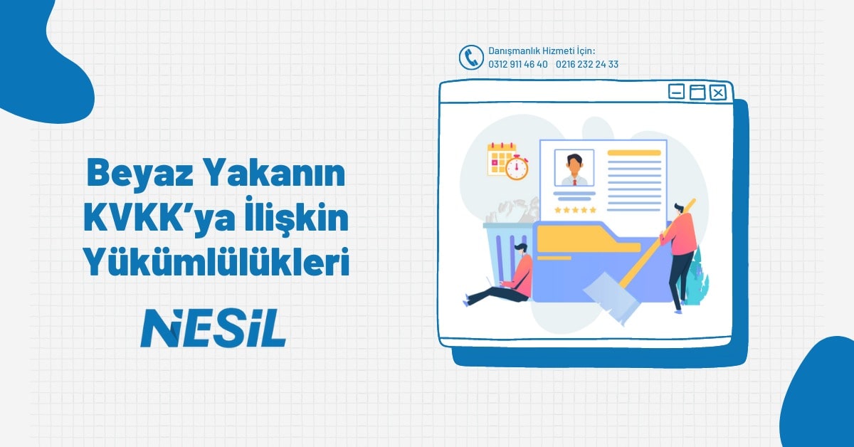 Beyaz Yakanın KVKK'ya İlişkin Yükülülükleri