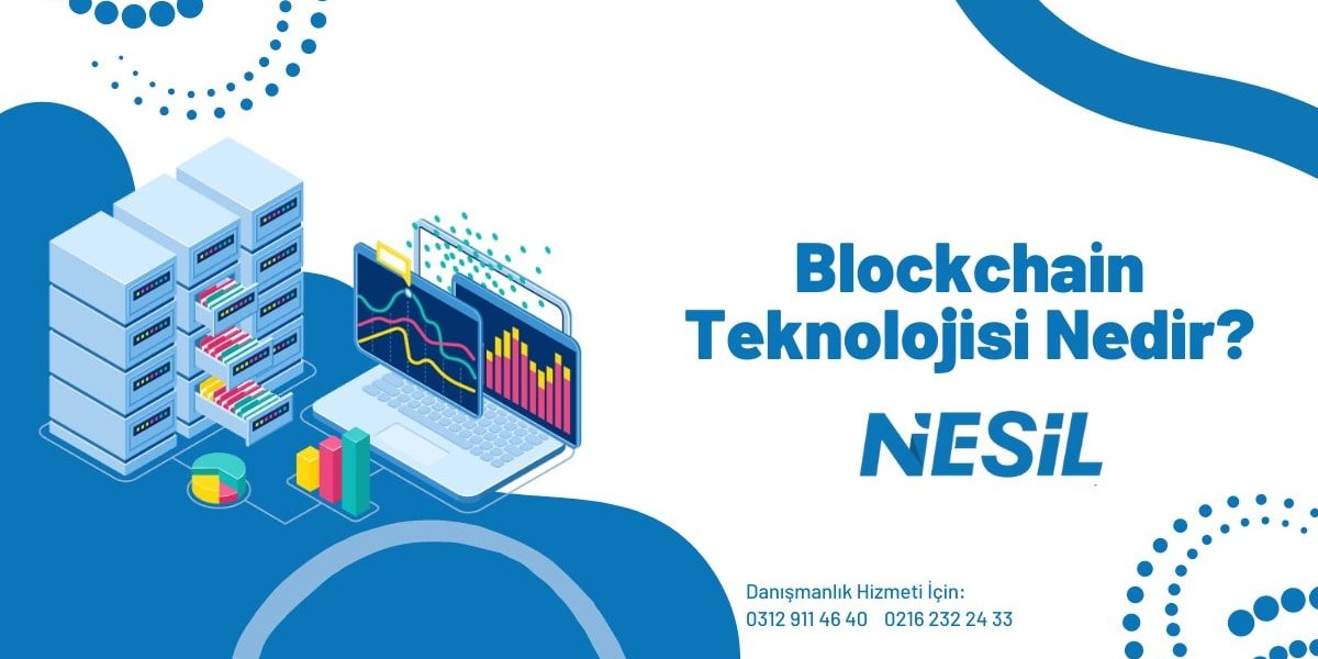 Blockchain Teknolojisi Nedir ? Blockchain Teknolojisi Nedir ?