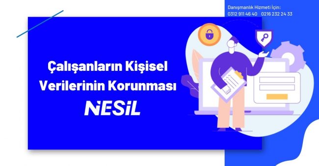 Çalışanların Kişisel Verilerinin Korunması