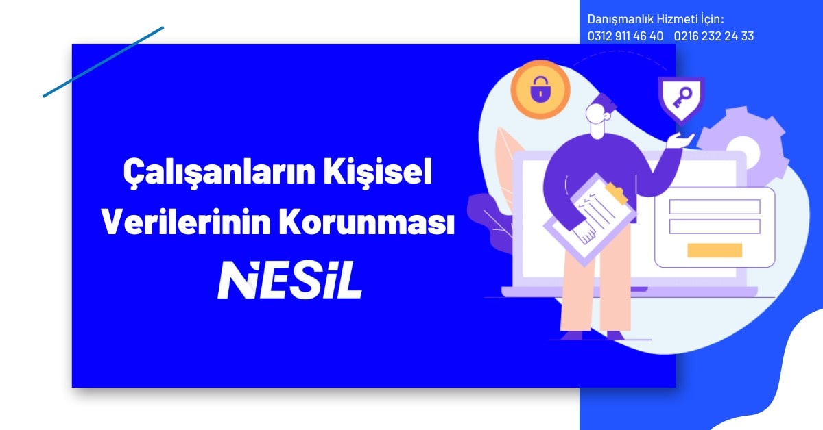 Çalışanların Kişisel Verilerinin Korunması