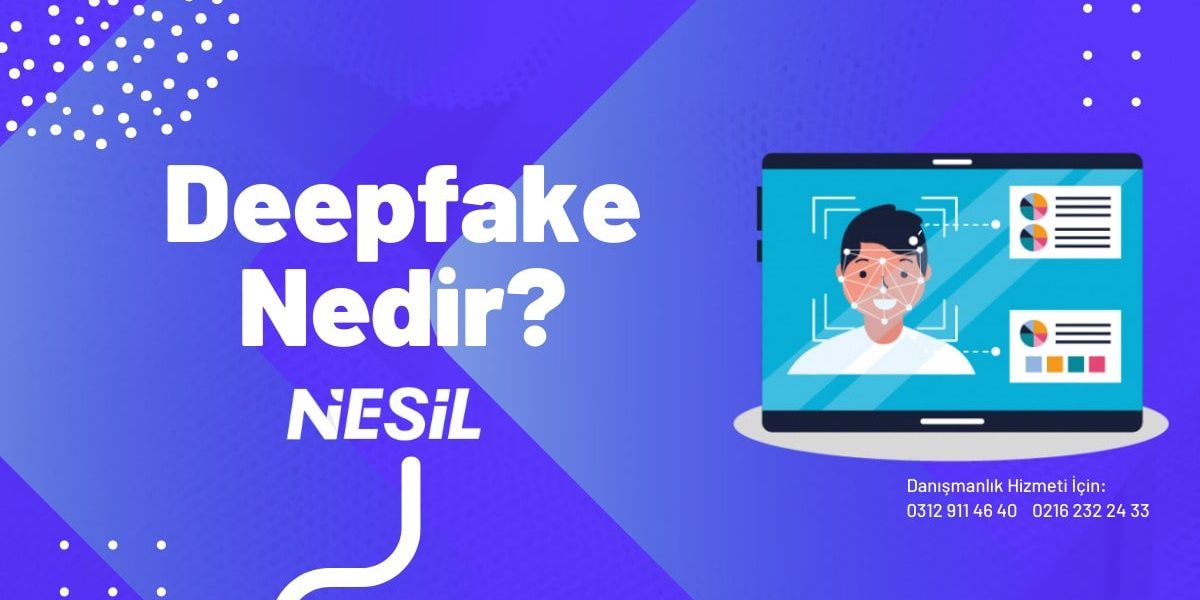 Deepfake Nedir ?