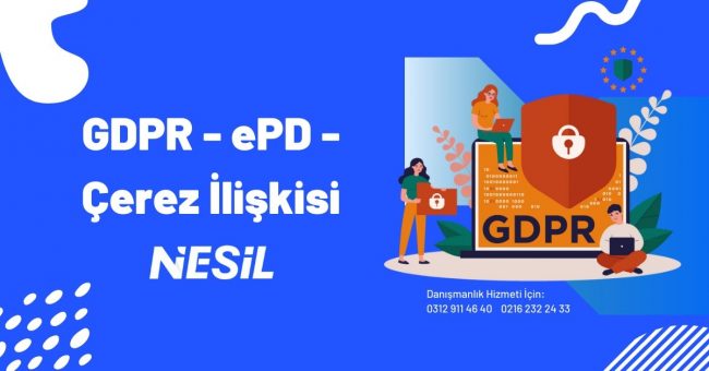GDPR-ePD-Çerez İlişkisi