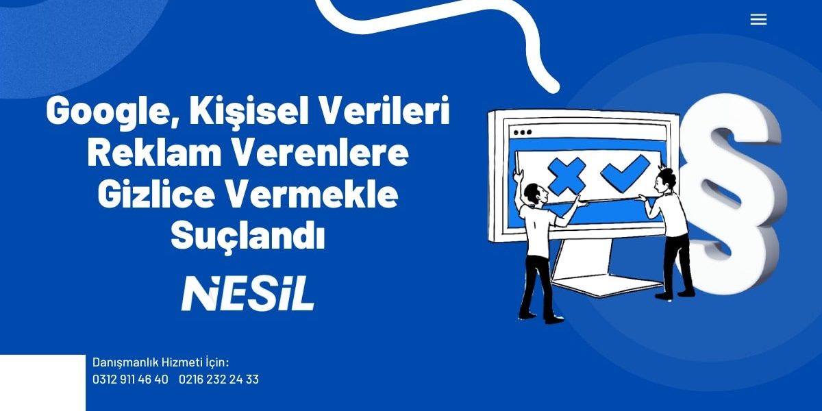 Google, Kişisel Verileri Reklam Verenlere Gizlice Vermekle Suçlandı