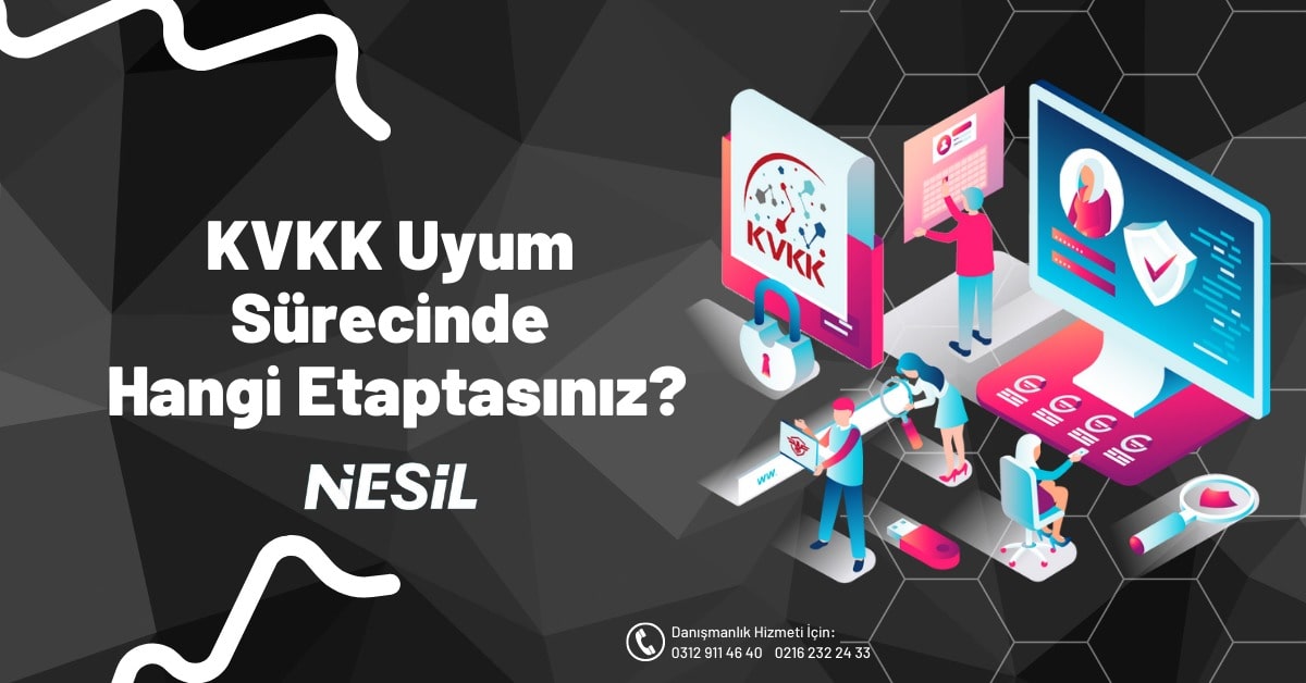 KVKK Uyum Sürecinde Hangi Etaptayız?