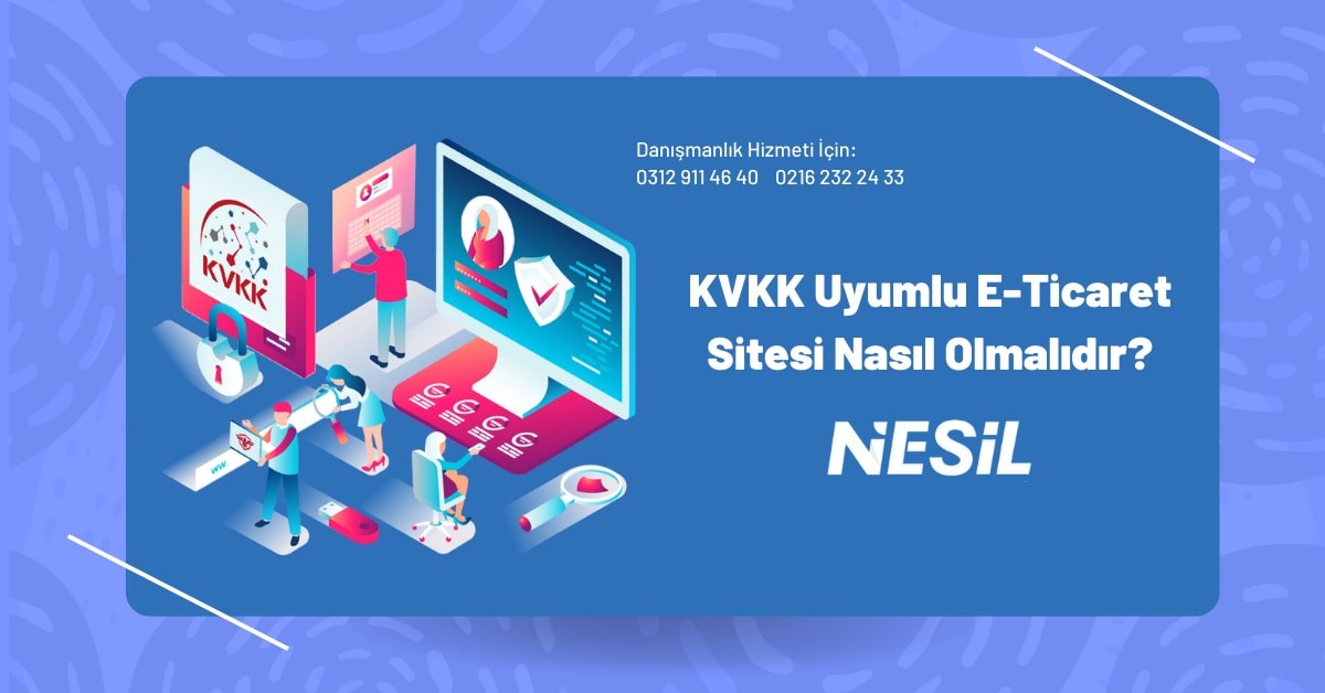 KVKK Uyumlu E-Ticaret Sitesi Nasıl Olmalıdır?