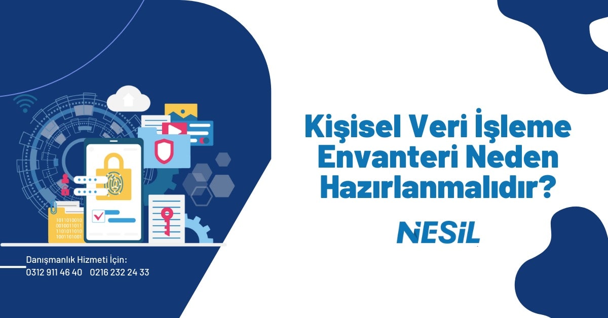 Kişisel Veri İşleme Envanteri Neden Hazırlanmalıdır?
