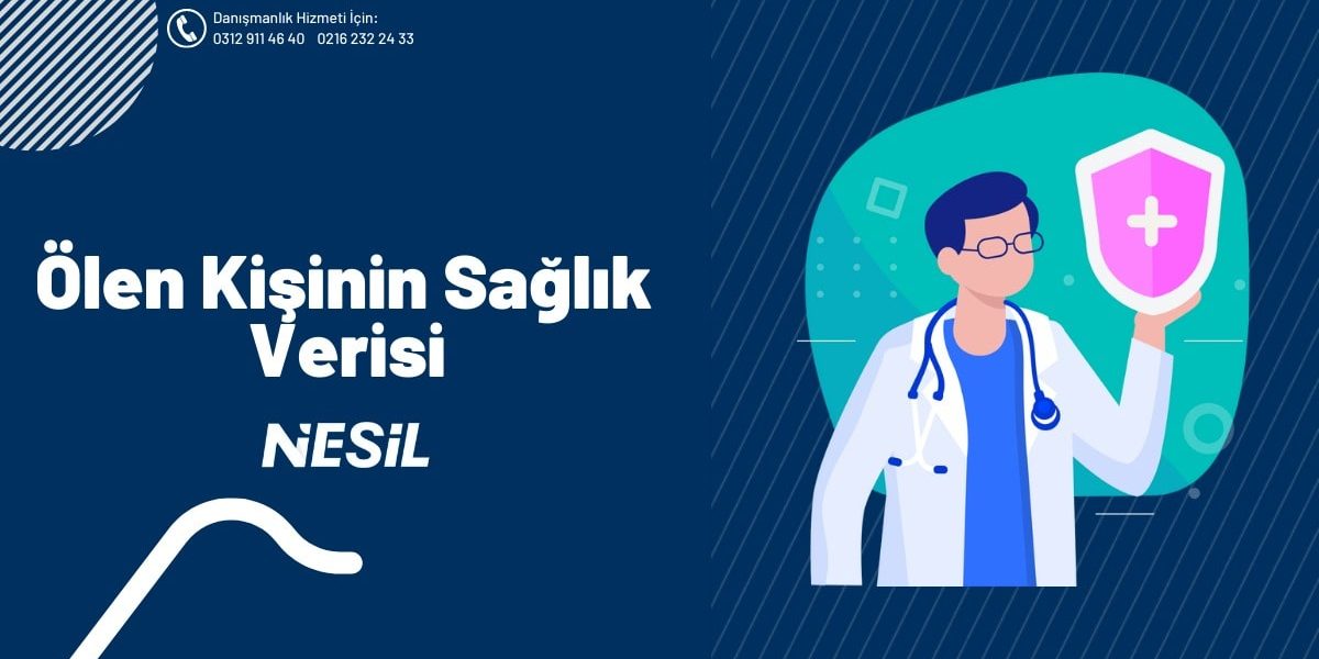 Ölen Kişinin Sağlık Verisi Ölen Kişinin Sağlık Verisi