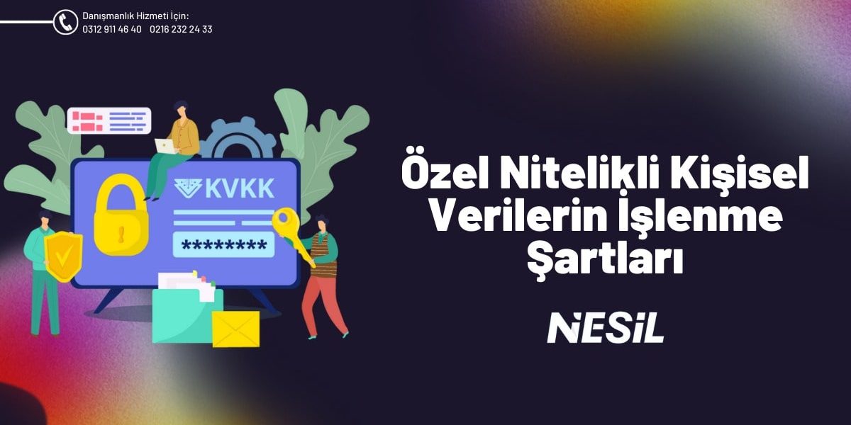 Özel Nitelikli Kişisel Verilerin İşlenme Şartları Özel Nitelikli Kişisel Verilerin İşlenme Şartları