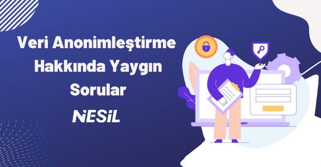 Veri Anonimleştirme Hakkında Yaygın Sorular