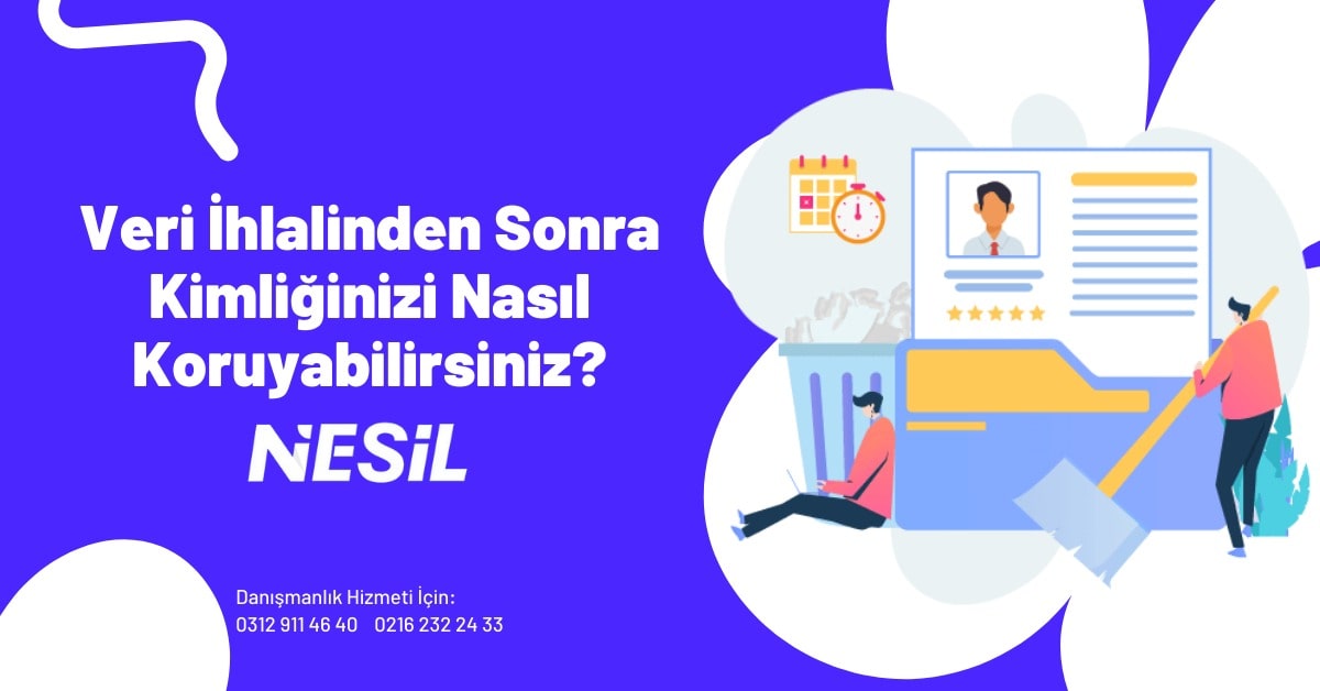 Veri İhlalinden Sonra Kimliğinizi Nasıl Koruyabilirsiniz?