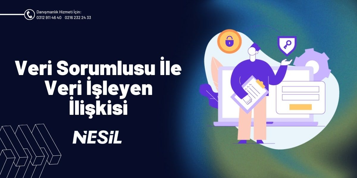 Veri Sorumlusu İle Veri İşleyen İlişkin