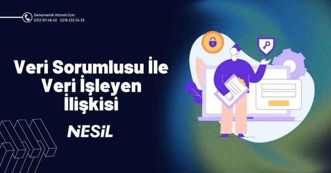 Veri Sorumlusu İle Veri İşleyen İlişkin