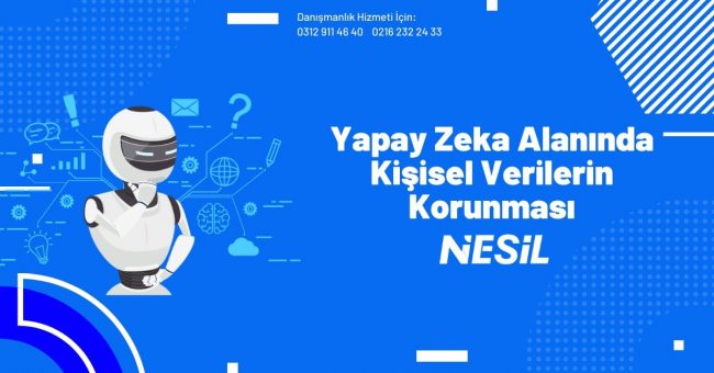 Yapay Zeka Alanında Kişisel Verilerin Korunması