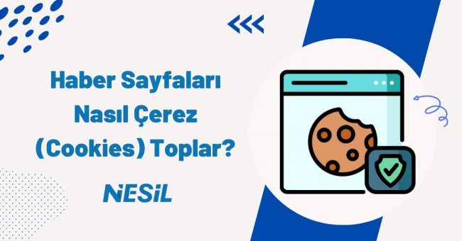 Haber Sayfaları Nasıl Çerez Toplar