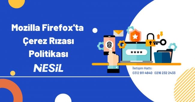 Mozilla Firefox'ta Çerez Rızası Politikası