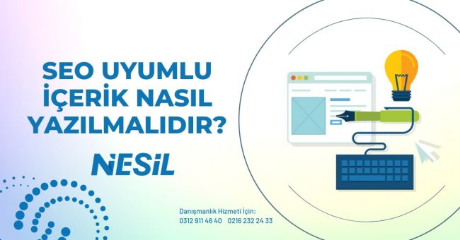 SEO Uyumlu İçerik Nasıl Yazılmalıdır?
