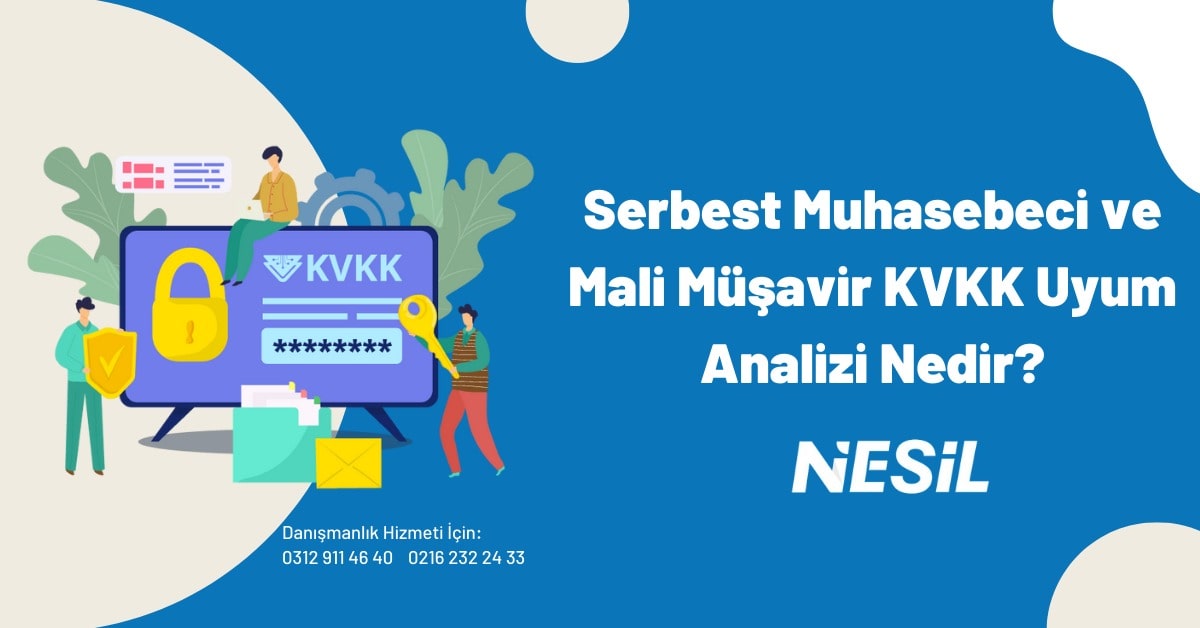 Serbest Muhasebeci Ve Mali Müşavir KVKK Uyum Analizi Nedir