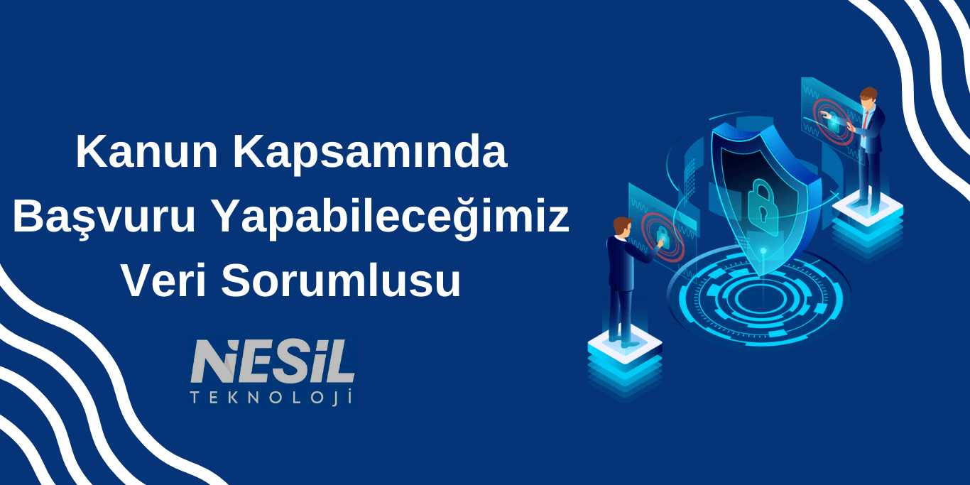 Kanunun Kapsamında Başvuru Yapabileceğimiz Veri Sorumlusu-min