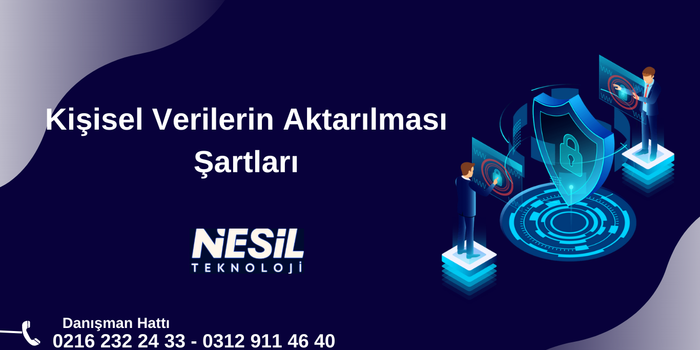 Kişisel Verilerin Aktarılması Şartları Kişisel Verilerin Aktarılımı Şartları