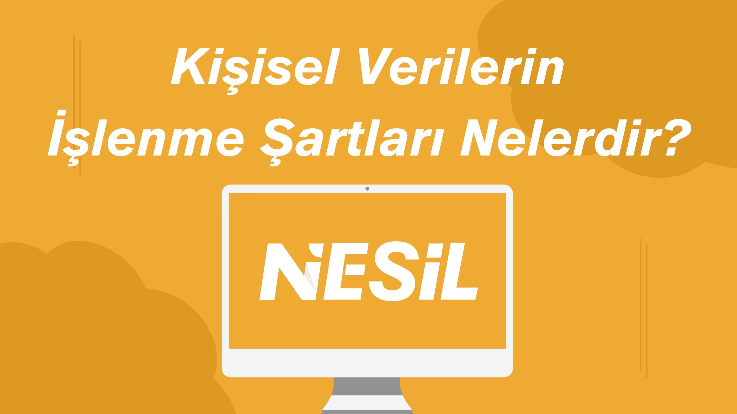 Kişisel Verilerin İşlenme Şartları