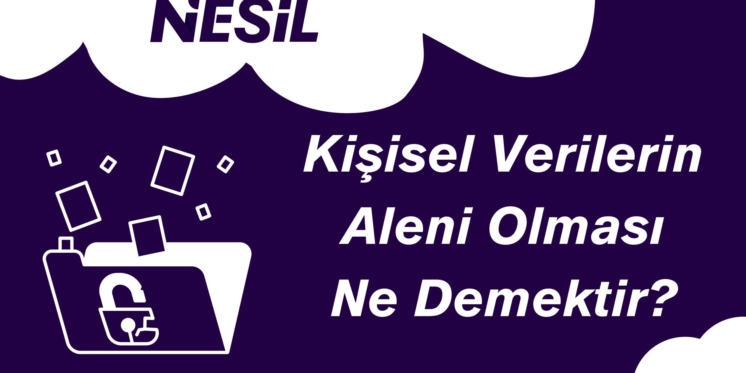 Kişisel Verilerin Aleni Olması Kişisel Verilerin Aleni Olması