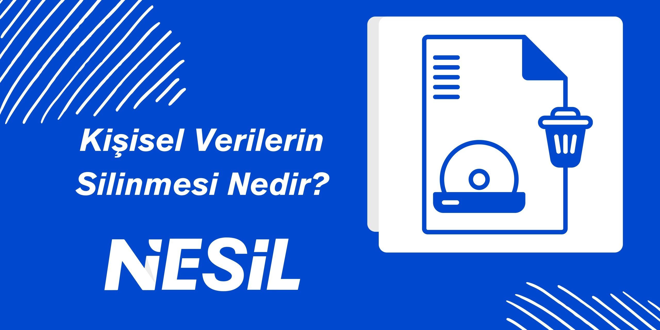 Kişisel Verilerin Silinmesi Kişisel Verilerin Silinmesi