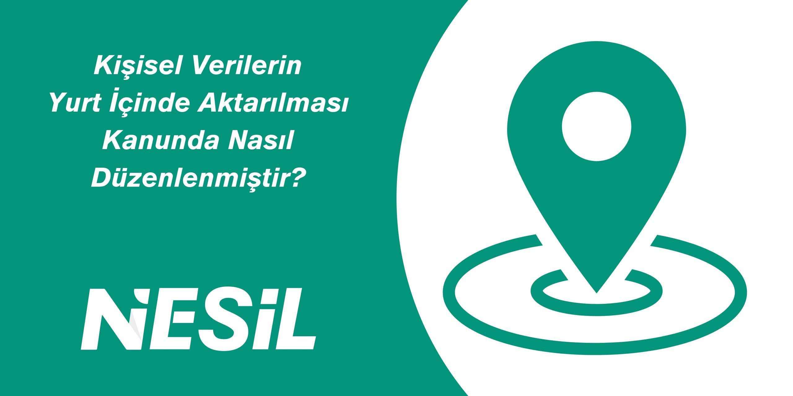 Kişisel Verilerin Yurt İçine Aktarılması Kişisel Verilerin Yurt İçine Aktarılması