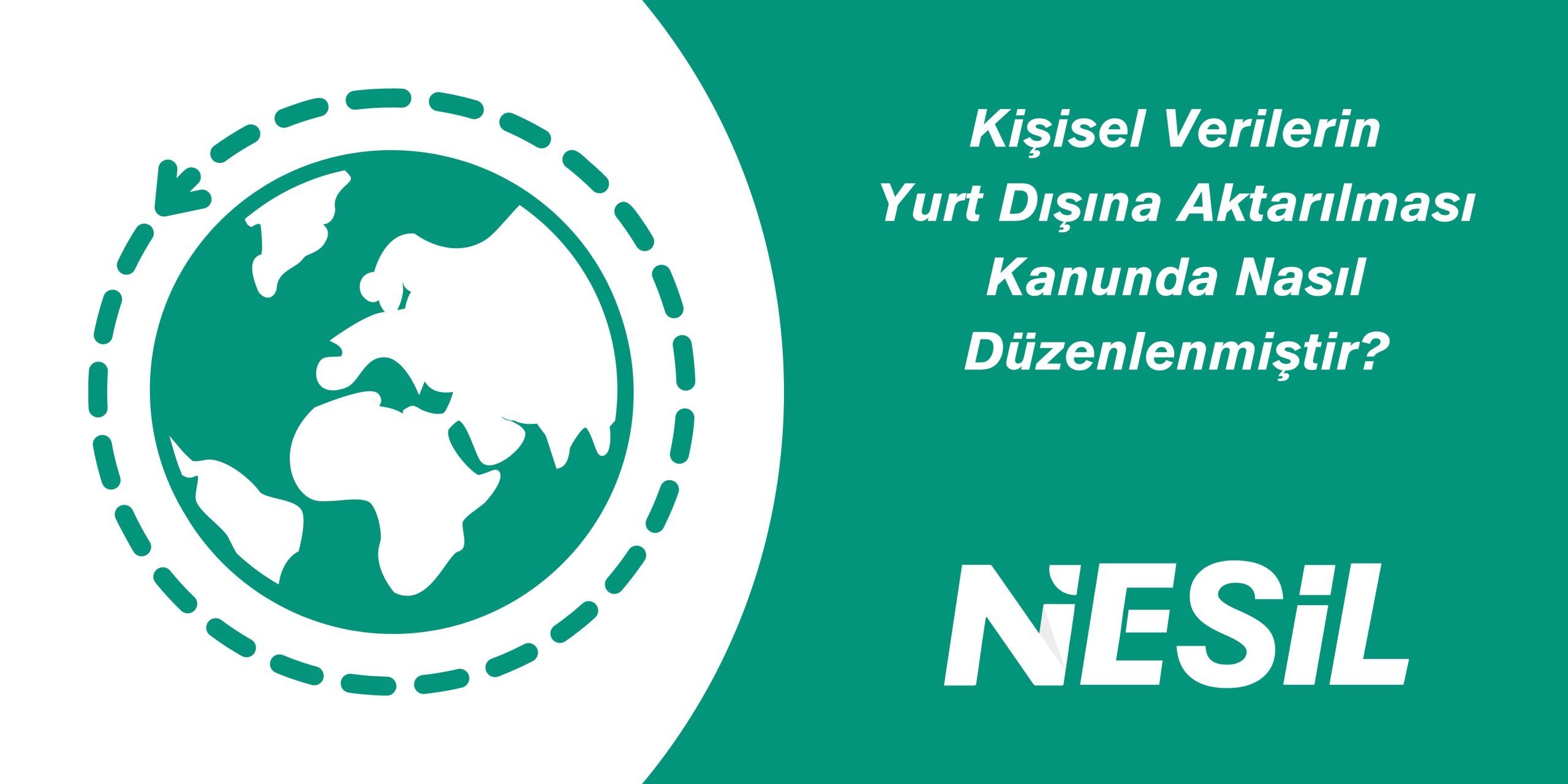 Verilerin Yurt Dışına Aktarılması Verilerin Yurt Dışına Aktarılması