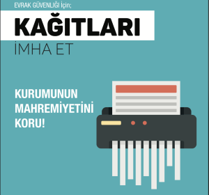 Kağıtları imha et KVKK kapsamında önlem al