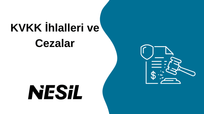 KVKK İhlalleri Yasal Sonuçlar ve Cezalar