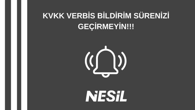 KVKK ve VERBİS Bildirim Süresinin Önemi