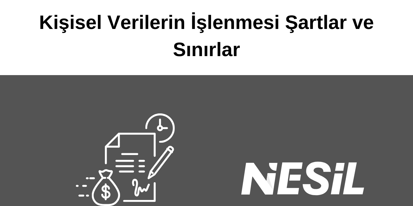 Kişisel Verilerin İşlenmesi Şartlar ve Sınırlar Kişisel Verilerin İşlenmesi Yasal Çerçeve ve Gereklilikler
