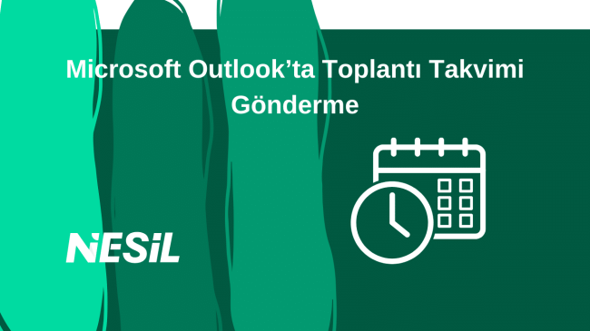 Microsoft Outlook’ta Toplantı Takvimi Gönderme