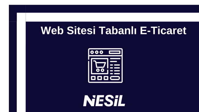 Web Sitesi Tabanlı E-Ticaret