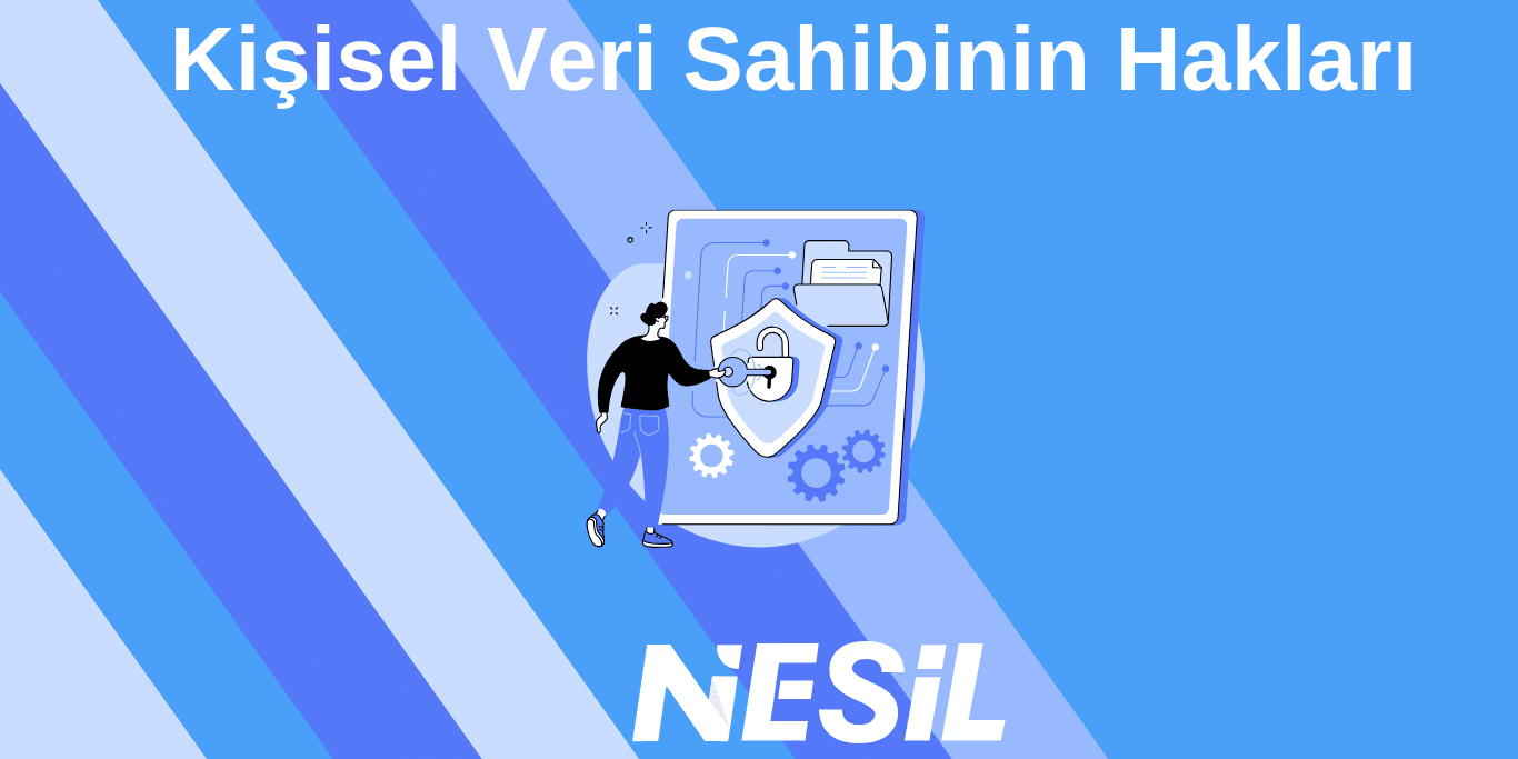 Kişisel Veri Sahibinin Hakları Kişisel Veri Sahibinin Hakları