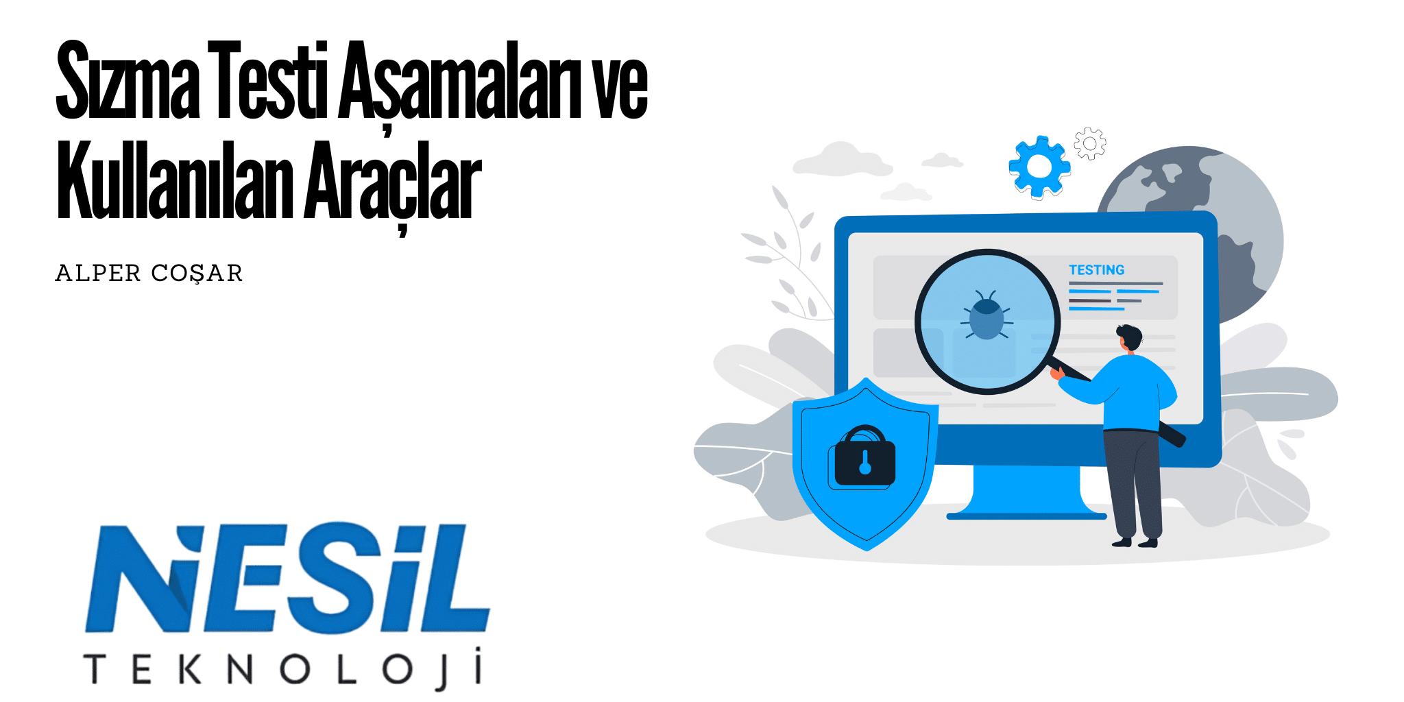 Sızma Testi (Pentest) Aşamaları Ve Kullanılan Araçlar