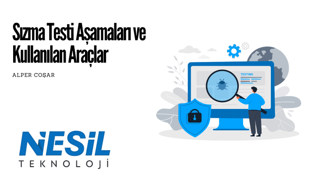 Sızma Testi (Pentest) Aşamaları Ve Kullanılan Araçlar