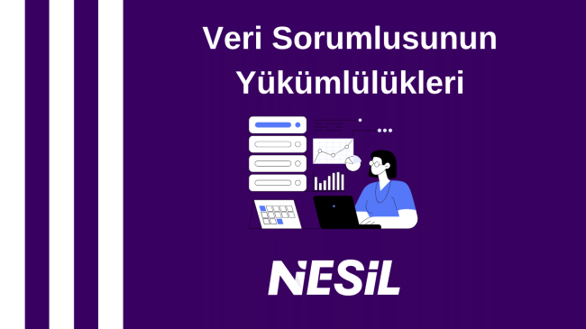 Veri Sorumlusunun Yükümlülükleri
