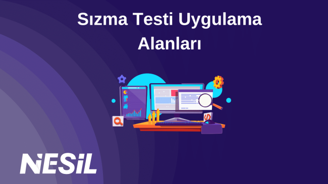 Sızma Testi-Farklı Sektörlerde Uygulama Alanları