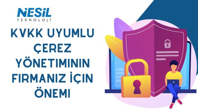 KVKK'ya Uygun Çerez Yönetimi