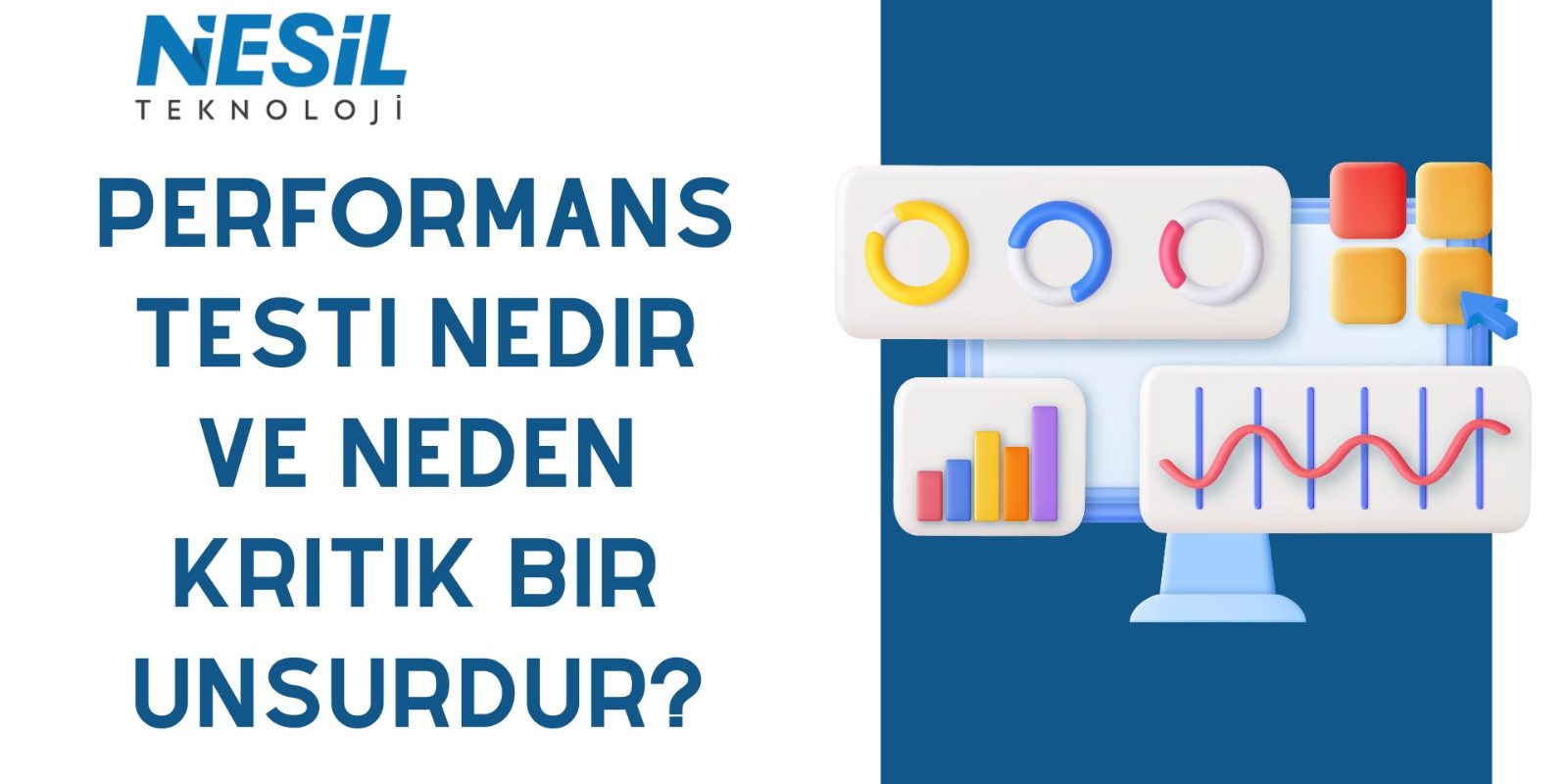 Performans Testi Nedir? Performans Testinin Önemi ve Uygulama Süreci