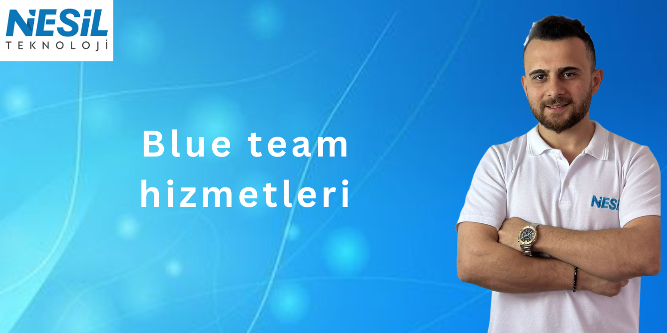 Blue team hizmetler (1336 x 683 px) Blue Team hizmetleri