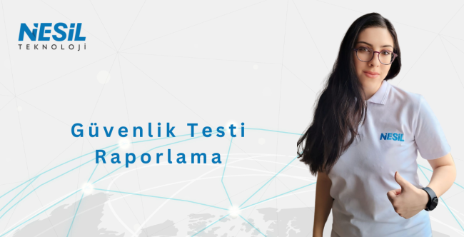 Guvenlik-testi-raporlama