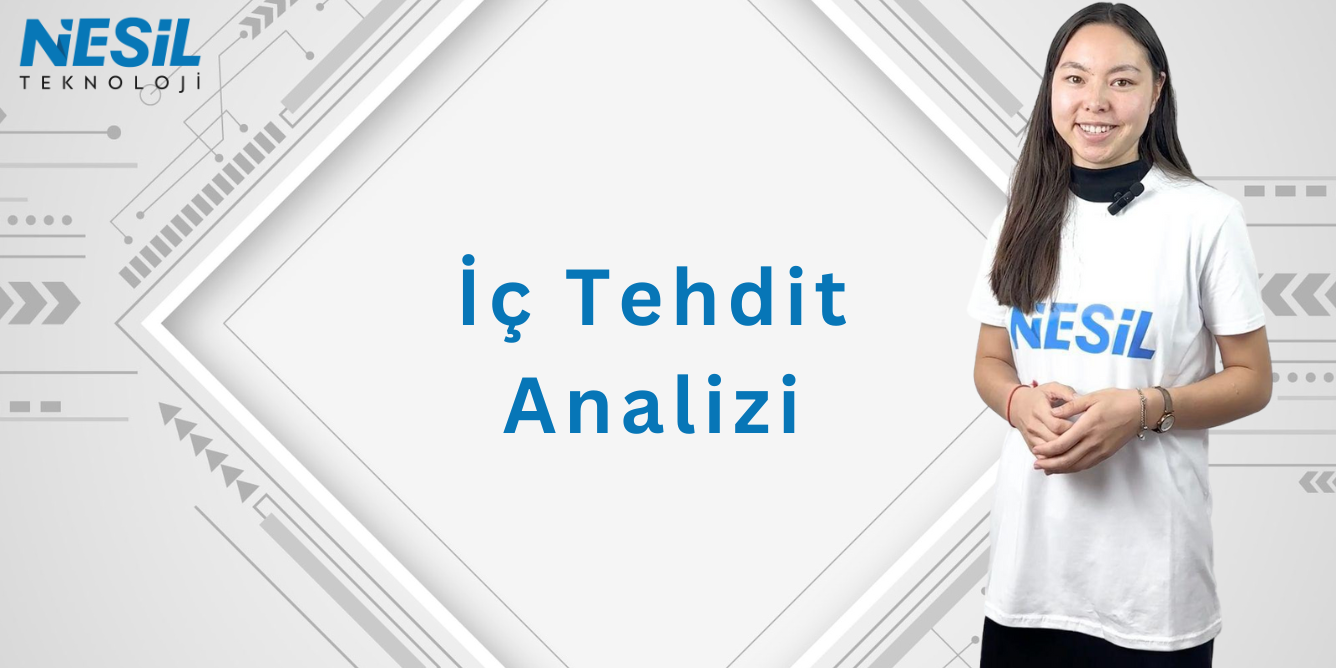İç tehdit analizi (1336 x 683 px) iç Tehdit analizi