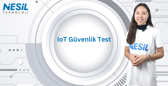 loT Güvenlik Testi