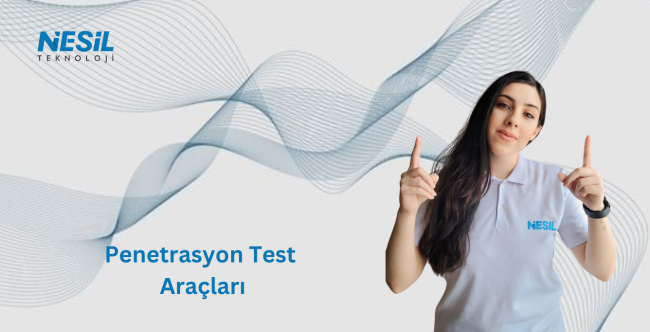 Penetrasyon Test Araçlari