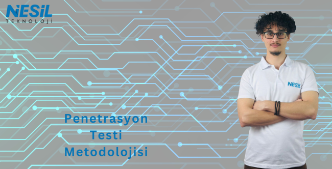 Penetrasyon Testi Metodolojisi