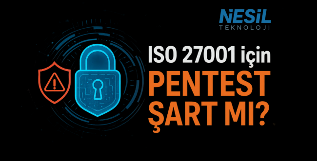 ISO 27001 ve sızma testi
